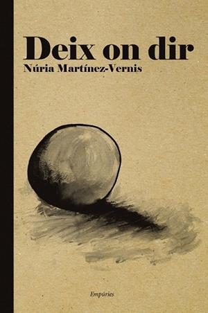 DEIX ON DIR | 9788497877725 | MARTÍNEZ-VERNIS NÚRIA  | Llibreria L'Altell - Llibreria Online de Banyoles | Comprar llibres en català i castellà online - Llibreria de Girona