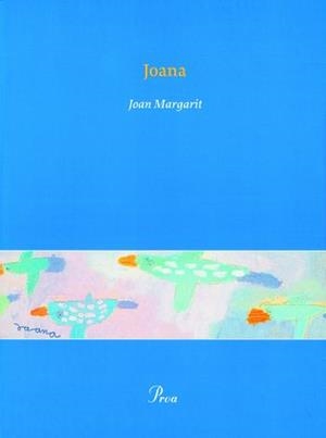 JOANA | 9788484374909 | MARGARIT, JOAN | Llibreria Online de Banyoles | Comprar llibres en català i castellà online