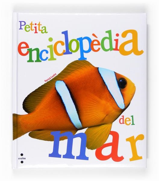 PETITA ENCICLOPÈDIA DEL MAR | 9788466118378 | LOUISY, PATRICK | Llibreria L'Altell - Llibreria Online de Banyoles | Comprar llibres en català i castellà online - Llibreria de Girona