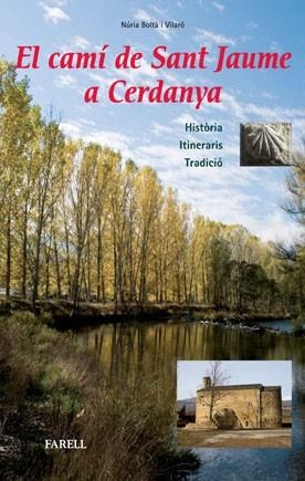 CAMÍ DE SANT JAUME A CERDANYA, EL | 9788492811335 | BOLTÀ I VILARÓ, NÚRIA | Llibreria L'Altell - Llibreria Online de Banyoles | Comprar llibres en català i castellà online - Llibreria de Girona