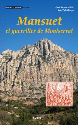 MANSUET EL GUERRILLER DE MONTSERRAT | 9788495695871 | FRONTERA, GENÍS/VALLS, JOAN | Llibreria L'Altell - Llibreria Online de Banyoles | Comprar llibres en català i castellà online - Llibreria de Girona
