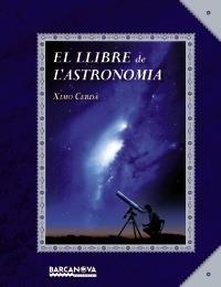 LLIBRE DE L ' ASTRONOMIA, EL | 9788448928759 | CERDÀ BOLUDA, XIMO | Llibreria L'Altell - Llibreria Online de Banyoles | Comprar llibres en català i castellà online - Llibreria de Girona