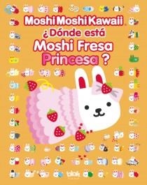 DÓNDE ESTÁ MOSHI FRESA PRINCESA? | 9788415579205 | MIND WAVE INC. | Llibreria Online de Banyoles | Comprar llibres en català i castellà online