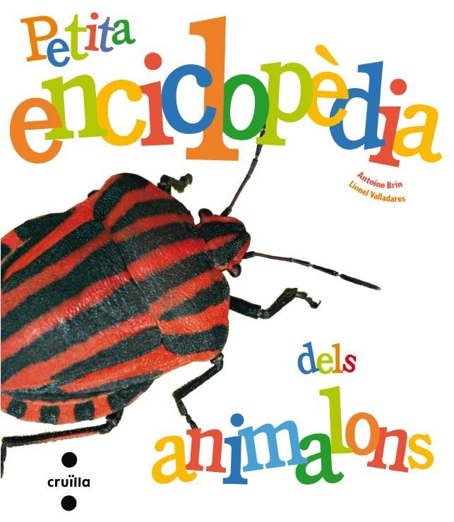 PETITA ENCICLOPEDIA DELS ANIMALONS | 9788466127257 | BRIN, ANTOINE/VALLADARES, LIONEL | Llibreria L'Altell - Llibreria Online de Banyoles | Comprar llibres en català i castellà online - Llibreria de Girona