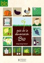 GUIA ALIMENTACIÓN BIO | 9788425518805 | DARRIGO-DARTINET,SOLVEIG | Llibreria L'Altell - Llibreria Online de Banyoles | Comprar llibres en català i castellà online - Llibreria de Girona