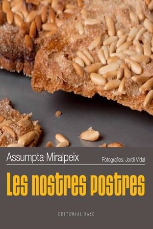 NOSTRES POSTRES, LES | 9788415267492 | MIRALPEIX JUBANY, ASSUMPTA | Llibreria Online de Banyoles | Comprar llibres en català i castellà online