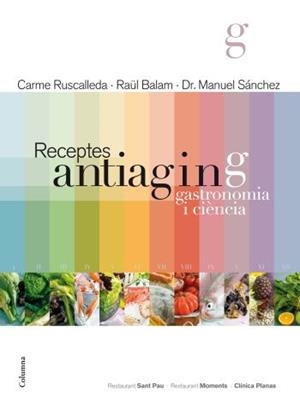 RECEPTES ANTIAGING | 9788466415361 | RUSCALLEDA CARME/ BALAM RAUL | Llibreria L'Altell - Llibreria Online de Banyoles | Comprar llibres en català i castellà online - Llibreria de Girona
