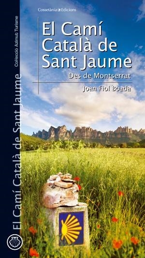 CAMI CATALA DE SANT JAUME, EL | 9788497916776 | FIOL BOADA, JOAN | Llibreria L'Altell - Llibreria Online de Banyoles | Comprar llibres en català i castellà online - Llibreria de Girona