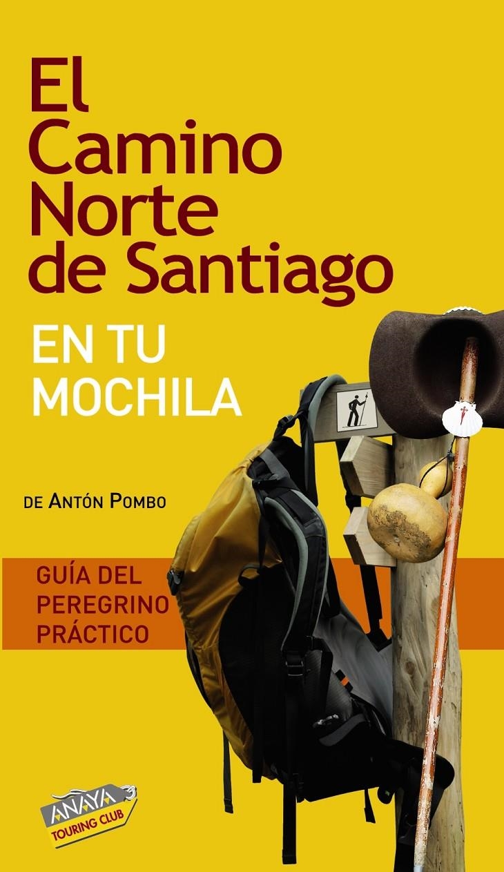 CAMINO DE SANTIAGO NORTE EN TU MOCHILA 2010, EL | 9788499350646 | POMBO RODRÍGUEZ, ANTÓN | Llibreria L'Altell - Llibreria Online de Banyoles | Comprar llibres en català i castellà online - Llibreria de Girona