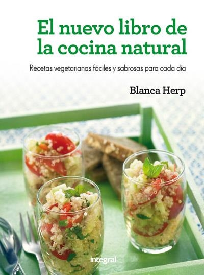 NUEVO LIBRO DE LA COCINA NATURAL, EL | 9788415541479 | HERP , BLANCA | Llibreria L'Altell - Llibreria Online de Banyoles | Comprar llibres en català i castellà online - Llibreria de Girona
