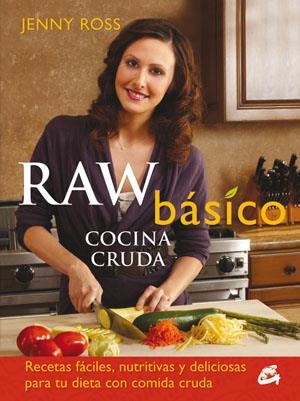 RAW BÁSICO. COCINA CRUDA | 9788484454144 | ROSS, JENNY | Llibreria L'Altell - Llibreria Online de Banyoles | Comprar llibres en català i castellà online - Llibreria de Girona