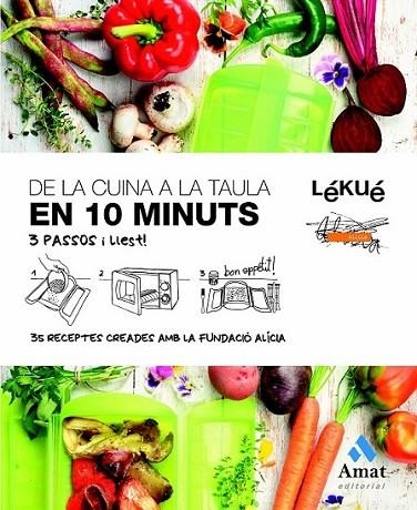 DE LA CUINA A LA TAULA EN DEU MINUTS | 9788497356701 | LÉKUÉ Y FUNDACION ALICIA | Llibreria L'Altell - Llibreria Online de Banyoles | Comprar llibres en català i castellà online - Llibreria de Girona