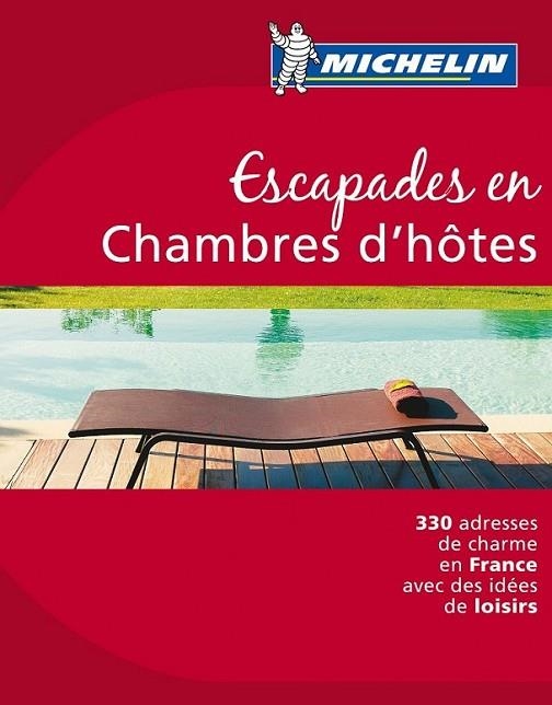 ESCAPADES EN CHAMBRES D'HÔTES FRANCE | 9782067150034 | A.A.V.V. | Llibreria L'Altell - Llibreria Online de Banyoles | Comprar llibres en català i castellà online - Llibreria de Girona