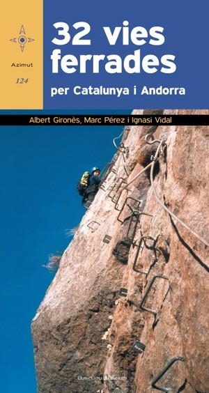 32 VIES FERRADES PER CATALUNYA I ANDORRA | 9788497919104 | GIRONÈS, A / PÉREZ, M / VIDAL, I | Llibreria L'Altell - Llibreria Online de Banyoles | Comprar llibres en català i castellà online - Llibreria de Girona