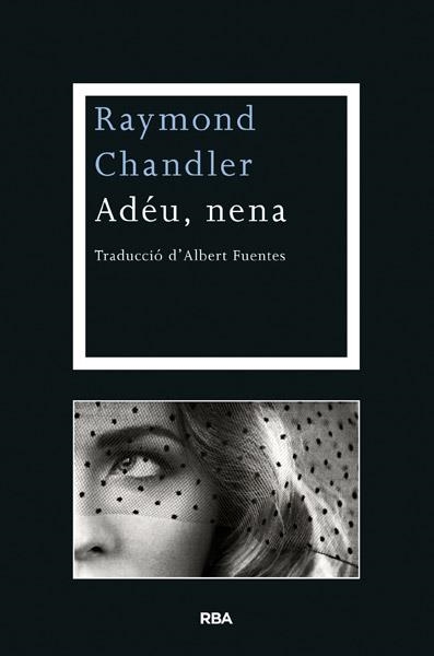 ADÉU, NENA | 9788482646077 | CHANDLER, RAYMOND | Llibreria L'Altell - Llibreria Online de Banyoles | Comprar llibres en català i castellà online - Llibreria de Girona
