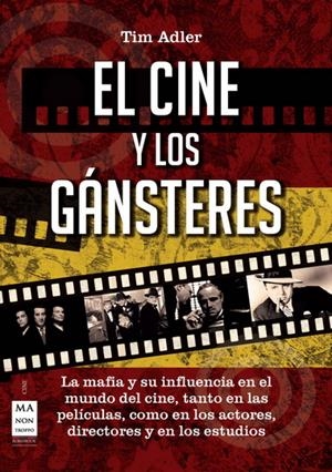 CINE Y LOS GANSTERS, EL | 9788415256175 | ADLER, TIM | Llibreria L'Altell - Llibreria Online de Banyoles | Comprar llibres en català i castellà online - Llibreria de Girona