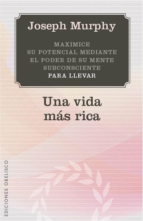 UNA VIDA MÁS RICA | 9788497779142 | MURPHY, JOSEPH | Llibreria L'Altell - Llibreria Online de Banyoles | Comprar llibres en català i castellà online - Llibreria de Girona