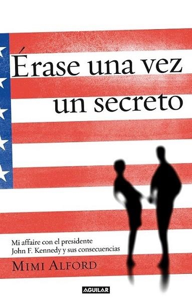 ERASE UNA VEZ UN SECRETO (ONCE UPON A SECRET) | 9788403012882 | ALFORD, MIMI | Llibreria Online de Banyoles | Comprar llibres en català i castellà online