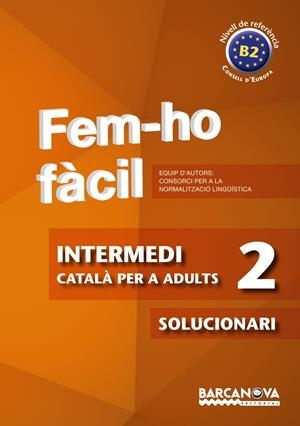 FEM-HO FÀCIL 2. SOLUCIONARI | 9788448928490 | CONSORCI PER A LA NORMALITZACIO LINGÜÍSTICA | Llibreria L'Altell - Llibreria Online de Banyoles | Comprar llibres en català i castellà online - Llibreria de Girona