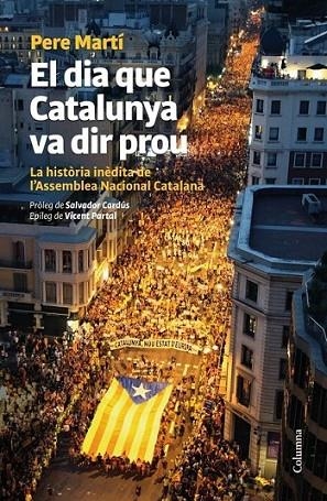 DIA QUE CATALUNYA VA DIR PROU, EL | 9788466416276 | MARTÍ, PERE | Llibreria L'Altell - Llibreria Online de Banyoles | Comprar llibres en català i castellà online - Llibreria de Girona