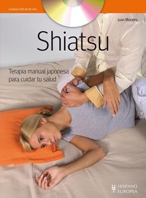 SHIATSU. TERAPIA MANUAL JAPONESA PARA CUIDAR TU SALUD | 9788425520334 | MORALES, JUAN | Llibreria L'Altell - Llibreria Online de Banyoles | Comprar llibres en català i castellà online - Llibreria de Girona