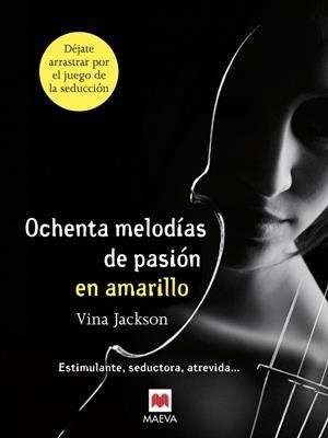 OCHENTA MELODÍAS DE PASIÓN EN AMARILLO | 9788415532507 | JACKSON, VINA | Llibreria Online de Banyoles | Comprar llibres en català i castellà online