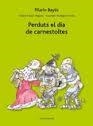 PERDUTS EL DIA DE CARNESTOLTES | 9788497664585 | BAYÉS PILARIN | Llibreria Online de Banyoles | Comprar llibres en català i castellà online