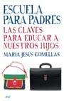 ESCUELA PARA PADRES: LAS CLAVES PARA EDUCAR A NUESTROS HIJOS | 9788434453234 | COMELLAS. M. JESUS | Llibreria Online de Banyoles | Comprar llibres en català i castellà online