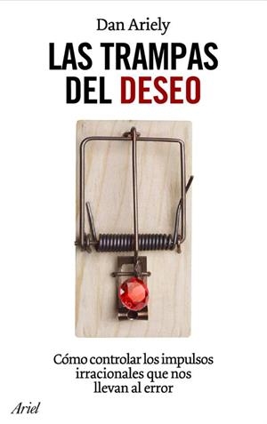 LAS TRAMPAS DEL DESEO | 9788434453678 | ARIELY,DAN | Llibreria Online de Banyoles | Comprar llibres en català i castellà online