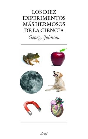 DIEZ EXPERIMENTOS MAS HERMOSOS DE LA CIENCIA, LOS | 9788434453883 | JOHNSON, GEORGE | Llibreria L'Altell - Llibreria Online de Banyoles | Comprar llibres en català i castellà online - Llibreria de Girona