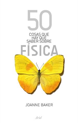 50 COSAS QUE HAY QUE SABER SOBRE FÍSICA | 9788434488137 | BAKER,JOANNE | Llibreria Online de Banyoles | Comprar llibres en català i castellà online