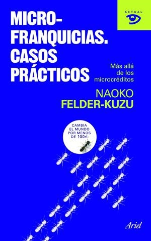 MICROFRANQUICIAS. CASOS PRACTICOS | 9788434469150 | FELDER-KUZU, NAOKO | Llibreria Online de Banyoles | Comprar llibres en català i castellà online