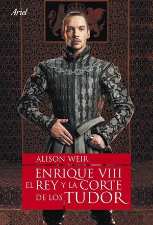 ENRIQUE VIII EL REY Y LA CORTE DE LOS TUDOR | 9788434480803 | WEIR, ALISON | Llibreria L'Altell - Llibreria Online de Banyoles | Comprar llibres en català i castellà online - Llibreria de Girona