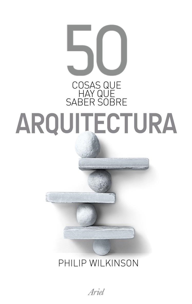 50 COSAS QUE HAY QUE SABER SOBRE ARQUITECTURA | 9788434469372 | WILKINSON,PHILIP | Llibreria L'Altell - Llibreria Online de Banyoles | Comprar llibres en català i castellà online - Llibreria de Girona