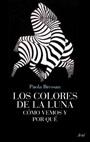 COLORES DE LA LUNA: COMO VEMOS Y PORQUE, LOS | 9788434453746 | BRESSAN, PAOLA | Llibreria Online de Banyoles | Comprar llibres en català i castellà online