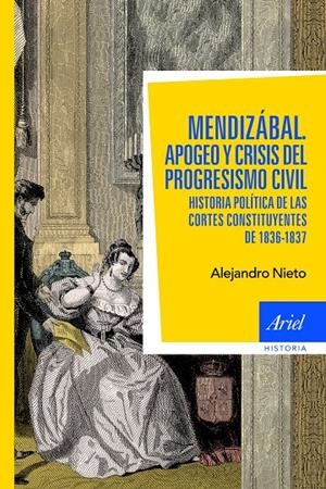 MENDIZABAL. APOGEO Y CRISIS DEL PROGRESISMO CIVIL. HISTORIA | 9788434413610 | ALEJANDRO, NIETO | Llibreria Online de Banyoles | Comprar llibres en català i castellà online