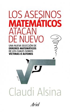 ASESINOS MATEMÁTICOS ATACAN DE NUEVO, LOS | 9788434400146 | ALSINA, CLAUDI | Llibreria Online de Banyoles | Comprar llibres en català i castellà online
