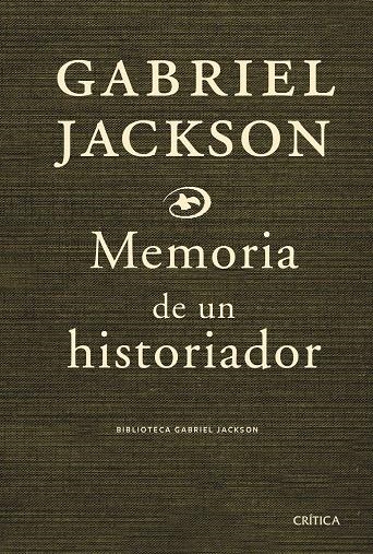 MEMORIA DE UN HISTORIADOR | 9788474237054 | JACKSON, GABRIEL | Llibreria L'Altell - Llibreria Online de Banyoles | Comprar llibres en català i castellà online - Llibreria de Girona