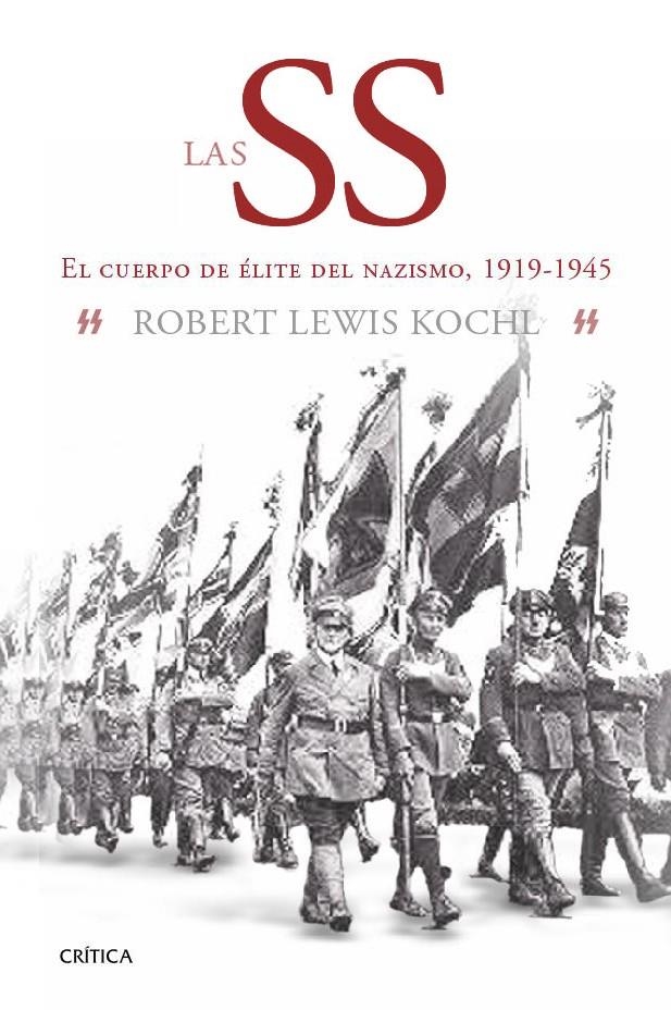 SS. EL CUERPO DE ELITE DEL NAZISMO, 1919, LAS | 9788474237627 | KOEHL, ROBERT LEWIS | Llibreria Online de Banyoles | Comprar llibres en català i castellà online
