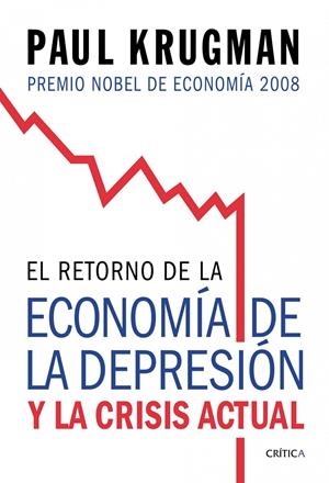 EL RETORNO DE LA ECONOMIA DE LA DEPRESIÓN Y LA CRISIS ACTUAL | 9788474238570 | PAUL KRUGMAN | Llibreria Online de Banyoles | Comprar llibres en català i castellà online