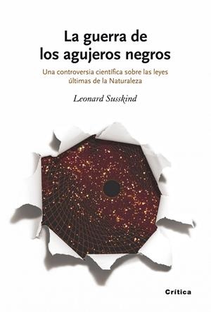 GUERRA DE LOS AGUJEROS NEGROS, LA | 9788498920239 | SUSSKIND LEONARD | Llibreria L'Altell - Llibreria Online de Banyoles | Comprar llibres en català i castellà online - Llibreria de Girona