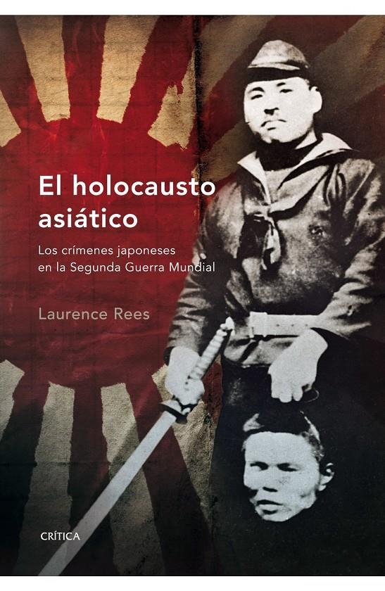 EL HOLOCAUSTO ASIATICO | 9788498920352 | REES LAURENCE | Llibreria Online de Banyoles | Comprar llibres en català i castellà online