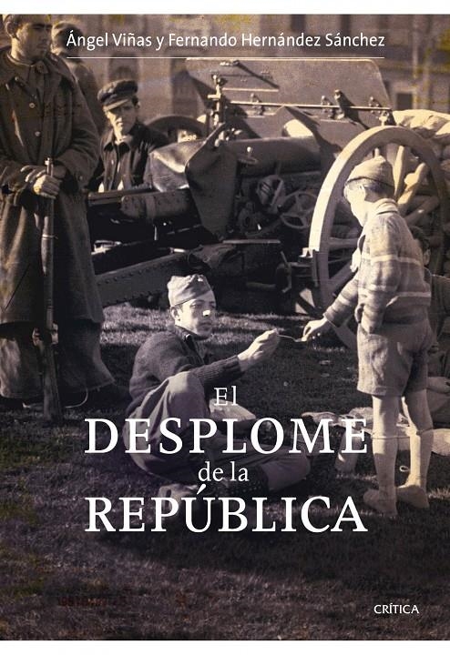 DESPLOME DE LA REPÚBLICA,EL | 9788498920314 | VIÑAS,ÁNGEL/HERNANDEZ SÁNCHES,FERNANDO | Llibreria L'Altell - Llibreria Online de Banyoles | Comprar llibres en català i castellà online - Llibreria de Girona