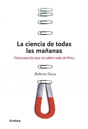 CIENCIA DE TODAS LAS MAÑANAS, LA | 9788474239300 | VACCA, ROBERTO | Llibreria L'Altell - Llibreria Online de Banyoles | Comprar llibres en català i castellà online - Llibreria de Girona
