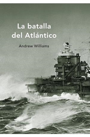 BATALLA DEL ATLÁNTICO, LA | 9788498920819 | WILLIAMS, ANDREW | Llibreria L'Altell - Llibreria Online de Banyoles | Comprar llibres en català i castellà online - Llibreria de Girona
