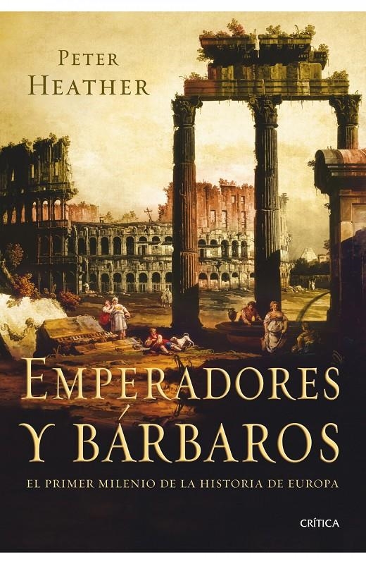 EMPRADORES Y BÁRBAROS | 9788498920925 | HEATHER, PETER | Llibreria L'Altell - Llibreria Online de Banyoles | Comprar llibres en català i castellà online - Llibreria de Girona