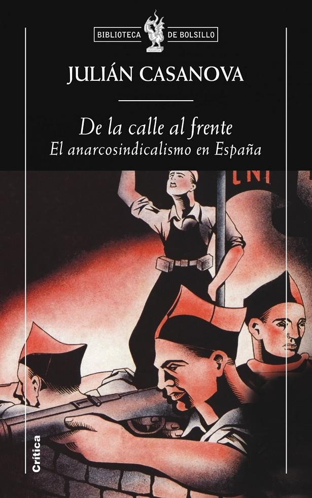DE LA CALLE AL FRENTE. EL ANARCOSINDICALISMO EN ESPAÑA | 9788498921014 | CASANOVA, JULIAN | Llibreria L'Altell - Llibreria Online de Banyoles | Comprar llibres en català i castellà online - Llibreria de Girona