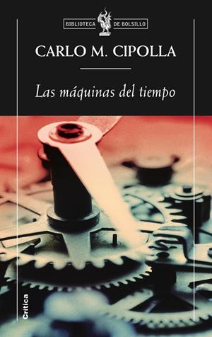 MÁQUINAS DEL TIEMPO, LAS | 9788498921137 | CIPOLLA, CARLO M. | Llibreria L'Altell - Llibreria Online de Banyoles | Comprar llibres en català i castellà online - Llibreria de Girona