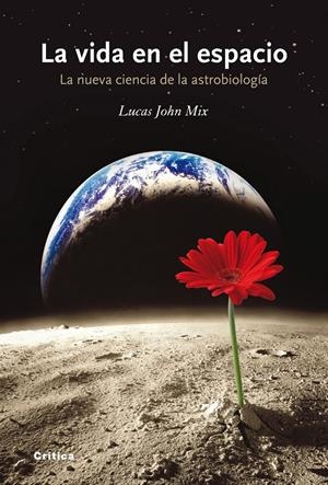 LA VIDA EN EL ESPACIO | 9788498920765 | JOHN MIX LUCAS | Llibreria Online de Banyoles | Comprar llibres en català i castellà online