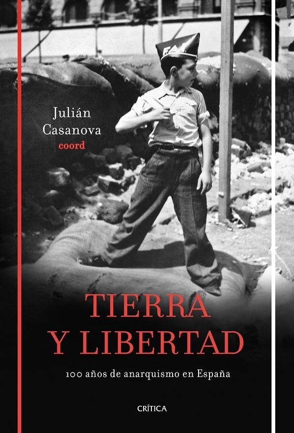 TIERRA Y LIBERTAD. CIEN AÑOS DE ANARQUISMO EN ESPAÑA | 9788498921199 | CASANOVA, JULIÁN (COORD.) | Llibreria L'Altell - Llibreria Online de Banyoles | Comprar llibres en català i castellà online - Llibreria de Girona